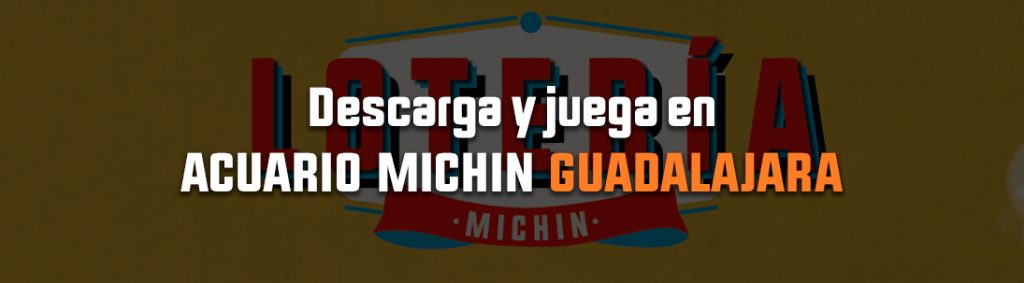 Juega la Lotería Michin Guadalajara